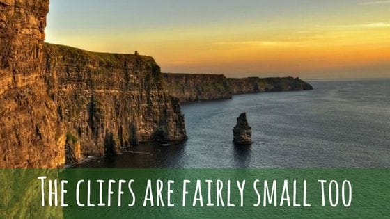 The cliffs are fairly small - one reason not to visit Ireland
