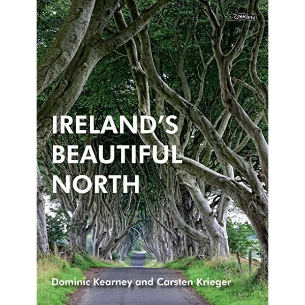 Ireland's Beautiful North - Dominic Kearney and Carsten Krieger