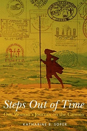 Steps Out of Time - One Woman's Journey on the Camino